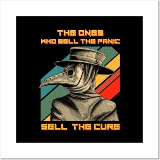 Plague Doctor The Ones Who Sell The Panic Sell The Cure Posters and Art